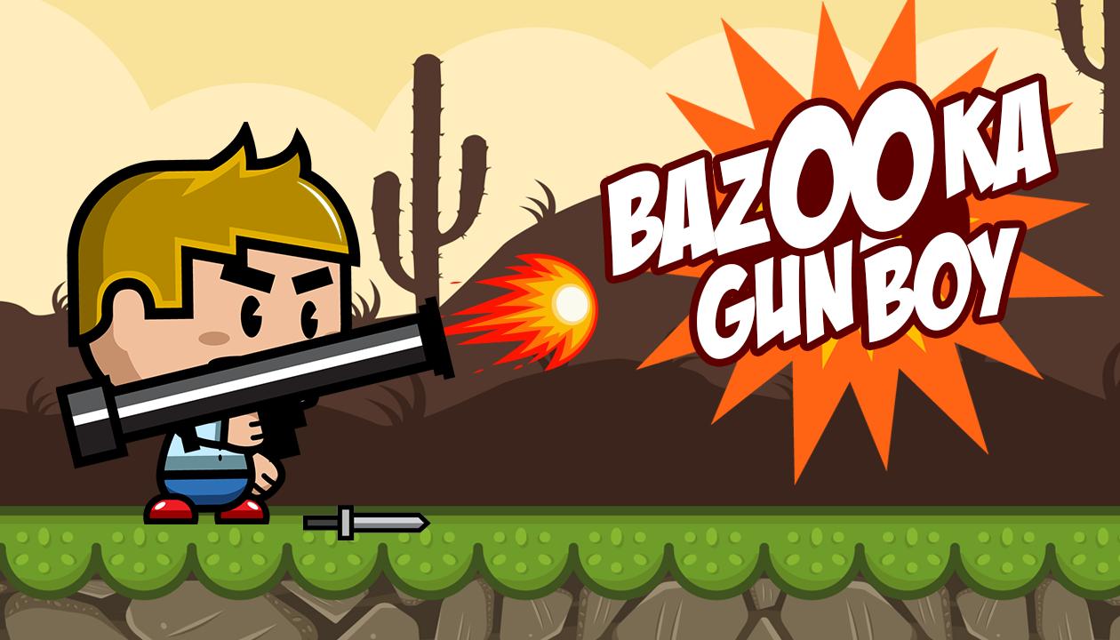 Bazooka Gun Boy